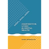 Handbook for Constructive Living: Reynolds, David K